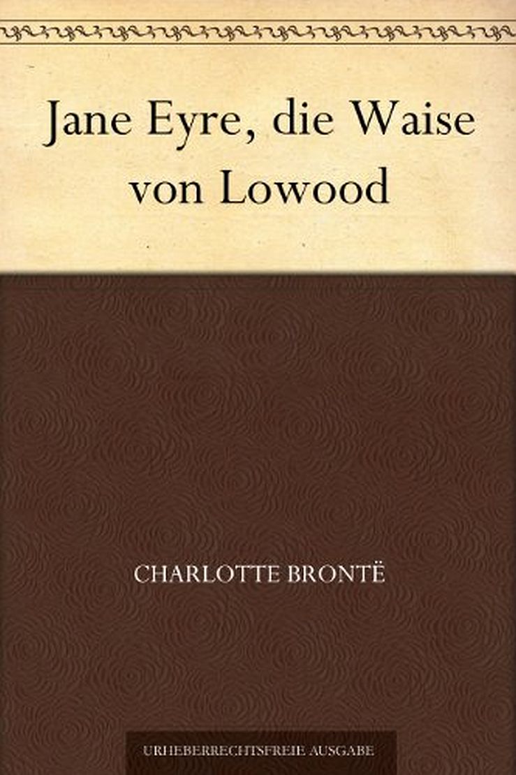 Jane Eyre: Die Waise von Lowood.